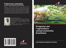 Portada del libro de Progressi per l’agricoltura conservazionista brasiliana