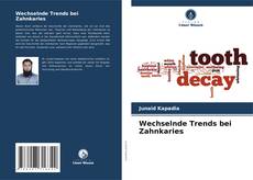 Bookcover of Wechselnde Trends bei Zahnkaries