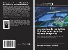 la represión de los delitos digitales en el derecho positivo congoleño的封面
