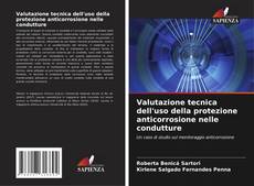 Bookcover of Valutazione tecnica dell'uso della protezione anticorrosione nelle condutture