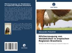 Couverture de Milcherzeugung von Weidekühen in tropischen Regionen Brasiliens