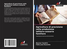 Copertina di Agricoltura di precisione nella produzione lattiero-casearia familiare