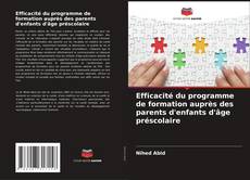 Buchcover von Efficacité du programme de formation auprès des parents d'enfants d'âge préscolaire