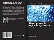Tipos y métodos de control de la evaporación del agua de lluvia kitap kapağı