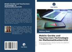 Mobile Geräte und Touchscreen-Technologie im Mathematikunterricht kitap kapağı
