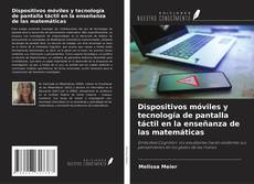 Bookcover of Dispositivos móviles y tecnología de pantalla táctil en la enseñanza de las matemáticas