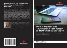 Portada del libro de Mobile Devices and Touchscreen Technology in Mathematics Education