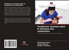 Bookcover of Tendances récentes dans le domaine des composites