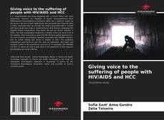 Giving voice to the suffering of people with HIV/AIDS and HCC kitap kapağı