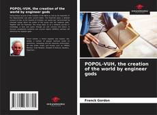 Capa do livro de POPOL-VUH, the creation of the world by engineer gods 