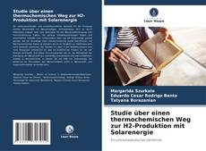 Bookcover of Studie über einen thermochemischen Weg zur H2-Produktion mit Solarenergie
