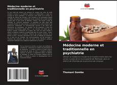 Bookcover of Médecine moderne et traditionnelle en psychiatrie
