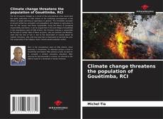 Bookcover of Climate change threatens the population of Gouétimba, RCI