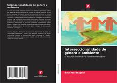 Bookcover of Interseccionalidade de género e ambiente