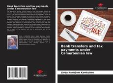 Buchcover von Bank transfers and tax payments under Cameroonian law