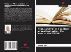 Capa do livro de Trade and FDI in a context of regionalisation: the case of the WAEMU 