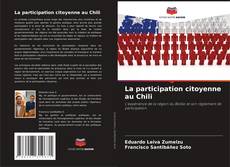 Bookcover of La participation citoyenne au Chili