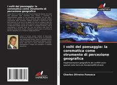 Bookcover of I volti del paesaggio: la corematica come strumento di percezione geografica