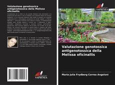 Capa do livro de Valutazione genotossica antigenotossica della Melissa oficinallis 
