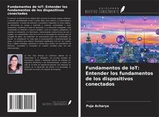 Buchcover von Fundamentos de IoT: Entender los fundamentos de los dispositivos conectados