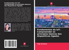 Buchcover von Fundamentos da IoT: Compreender os princípios básicos dos dispositivos ligados