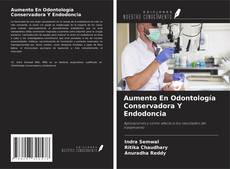 Couverture de Aumento En Odontología Conservadora Y Endodoncia