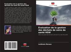 Bookcover of Évaluation de la gestion des déchets de soins de santé HSW