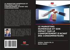 Bookcover of LE MARKETING NUMÉRIQUE ET SON IMPACT SUR LE COMPORTEMENT D'ACHAT DES CONSOMMATEURS
