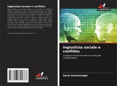Bookcover of Ingiustizia sociale e conflitto: