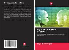 Bookcover of Injustiça social e conflito: