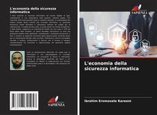 Bookcover of L'economia della sicurezza informatica