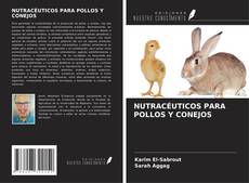 Bookcover of NUTRACÉUTICOS PARA POLLOS Y CONEJOS