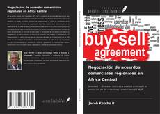 Buchcover von Negociación de acuerdos comerciales regionales en África Central