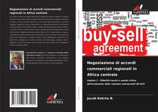 Capa do livro de Negoziazione di accordi commerciali regionali in Africa centrale 