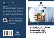 Bookcover of E-Learning mit Hilfe von Informations- und Kommunikations- technologien (ICTs)
