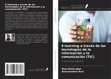 Обложка E-learning a través de las tecnologías de la información y la comunicación (TIC)