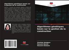 Bookcover of Algorithmes génétiques basés sur la gestion de la construction