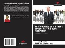 Buchcover von The influence of a leader's actions on employee motivation