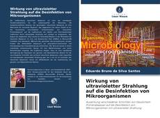 Capa do livro de Wirkung von ultravioletter Strahlung auf die Desinfektion von Mikroorganismen 
