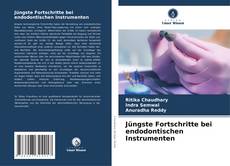 Bookcover of Jüngste Fortschritte bei endodontischen Instrumenten