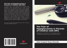 Capa do livro de The Fear of Hypoglycaemia in Parents of Children with DM1 