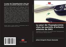 Buchcover von La peur de l'hypoglycémie chez les parents d'enfants atteints de DM1