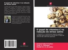 Capa do livro de O papel da vitamina C na redução do stress salino 