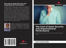 Capa do livro de The Cost of Asset Security and Organizational Performance 
