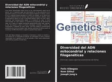 Portada del libro de Diversidad del ADN mitocondrial y relaciones filogenéticas