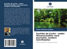 Euclides da Cunha - weder Wissenschaftler noch Journalist, sondern Schriftsteller kitap kapağı