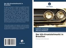 Bookcover of Der Kfz-Ersatzteilmarkt in Brasilien