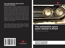 Portada del libro de The automotive spare parts market in Brazil