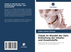 Bookcover of Tabak im Wandel der Zeit: Enthüllung der Inhalts- und Zusatzstoffe