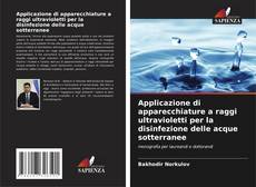 Bookcover of Applicazione di apparecchiature a raggi ultravioletti per la disinfezione delle acque sotterranee
